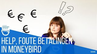 Help foute betalingen  Moneybird tutorial [upl. by Emee]