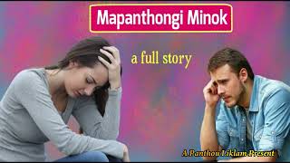 Mapanthongi Minok  A Full Story [upl. by Chud]