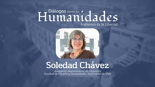 Soledad Chávez  Diálogos desde las Humanidades Hablemos de la Libertad [upl. by Lamberto]