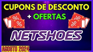 NOVO CUPOM DE DESCONTO NETHOES AGOSTO 2024  CUPOM NETHOES AGOSTO  CUPOM NETSHOES DIA DOS PAIS [upl. by Mushro]