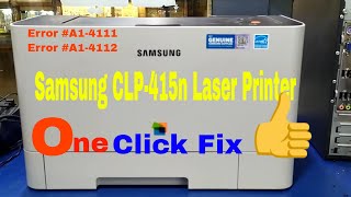 How to Fix Samsung CLP 415n Laser Printer Error A1 4111 [upl. by Gristede]