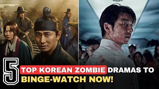 Top 5 Korean Zombie Dramas to BingeWatch Now [upl. by Annoyek27]