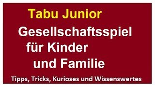 Tabu Junior Gesellschaftspiel für Kinder und ganze Familie Partyspiel Begriffe raten Mimik Gestik [upl. by Kraus351]