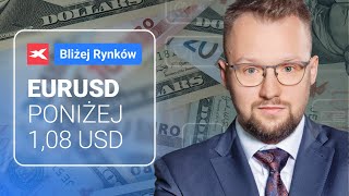 Kurs euro do dolara pozostaje poniżej 108 USD  Bliżej Rynków 14052024 [upl. by Elocim]