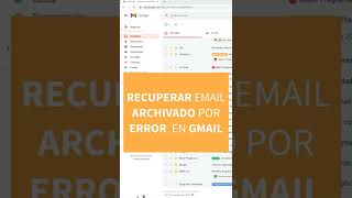 😱 RECUPERAR email ARCHIVADO por error en GMAIL shorts [upl. by Haodnanehs524]