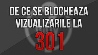 De ce se blocheaza nr vizualizarilor la 301 pe YouTube Video Explicativ [upl. by Aldos587]