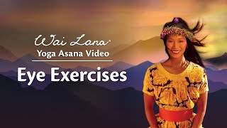 Yoga Exercises for Healthy Eyes by Wai Lana  Eye Exercises to Preserve Vision [upl. by Getraer]