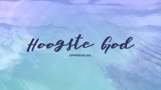 Opwekking 816  Hoogste God  CD42 lyric video [upl. by Dewie756]