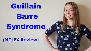 GUILLAIN BARRE SYNDROME  NCLEX REVIEW [upl. by Rehportsirhc302]