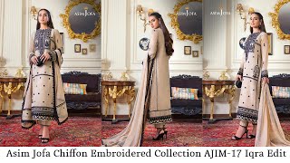 Asim Jofa Chiffon Embroidered Collection AJIM17 Iqra Edit [upl. by Nalym]