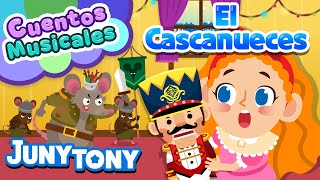 El Cascanueces  Cuentos Musicales  Cuentos de Navidad para Niños  JunyTony en español [upl. by Innig]