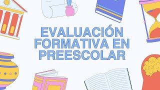 Evaluación formativa en Preescolar [upl. by Orual]