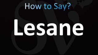 How to Pronounce Lesane correctly [upl. by Ettenuj145]