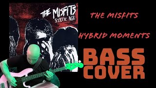 The Misfits  Hybrid Moments Bass Cover [upl. by Eyt]