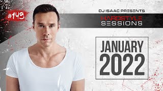 DJ ISAAC  HARDSTYLE SESSIONS 149  JANUARY 2022 [upl. by Kayle]