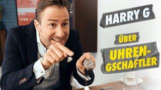 Harry G über UhrenGschaftler [upl. by Nivert]