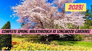 2023 Longwood Gardens Spring Full Walkthrough Tour No Music [upl. by Enelav]