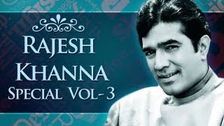 Non Stop Rajesh Khanna Superhit Song Collection HD  Jukebox 3  Top 10 Rajesh Khanna Songs [upl. by Srednas697]