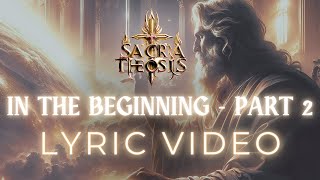 In the Beginning Part 2  Symphonic Power Metal Sacra Theosis [upl. by Coray]