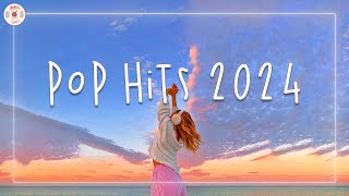 Pop hits 2024 🎧 Tiktok songs 2024  Catchy songs in 2024 to listen to [upl. by Broddie]