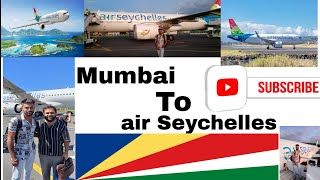 Mumbai to air Seychelles vlog [upl. by Huda]