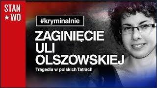 Zaginięcie Uli Olszowskiej  Tajemnica 5 Stawów  Kryminalnie 24 [upl. by Cantone904]