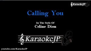 Calling You Karaoke  Celine Dion [upl. by Ayokal]