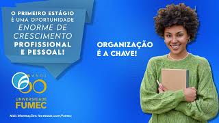 O primeiro ESTÁGIO é uma oportunidade enorme de crescimento Profissional e Pessoal fumec [upl. by Suchta]