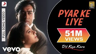 Pyar Ke Liye Full Video  Dil Kya KareAjay Devgan KajolAlka YagnikJatinLalit [upl. by Arykahs178]