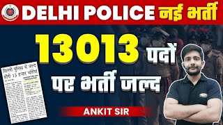 Delhi Police New Vacancy 2024  13013 Upcoming Vacancies DP Constable Full Details By Ankit Sir [upl. by Notsgnal]