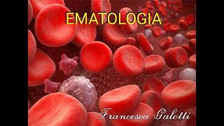 Ematologia lezione 1 [upl. by Vinni]