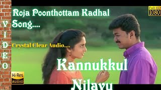 Roja Poonthottam Kadhal 1080p HD Video SongKannukkul Nilavu Movie SongsTamizh HD Songs [upl. by Karr19]