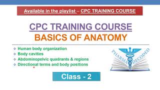 CPC TRAINING COURSE Basics of Anatomy Class 2 [upl. by Micky]