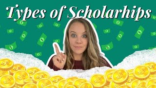 Types of College Scholarships How to Save Thousands of Dollars on College [upl. by Monetta]