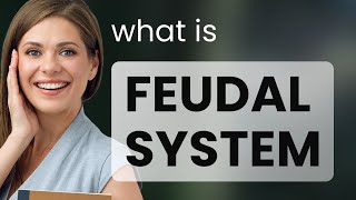 Understanding the Feudal System A Glimpse into Medieval Society [upl. by Nerti566]