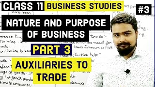 🔴 Auxiliaries to trade  Nature and purpose of business  class 11  business studies  video 3 [upl. by Moneta120]