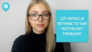 Infekcje intymne  jak im zapobiegać i czym leczyć [upl. by Ez]