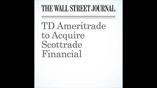 TD Ameritrade to Acquire Scottrade Financial Audiobook by Michael Wursthorn [upl. by Devitt502]