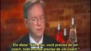 CEO da Google Eric Schmidt fala sobre Coaching legendado [upl. by Ocihc395]