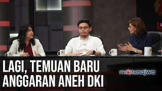 BukaBukaan Anggaran Lagi Temuan Baru Anggaran Aneh DKI Part 1  Mata Najwa [upl. by Columbus]