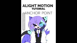 Anchor point  Alight motion tutorial for beginners [upl. by Sowell]