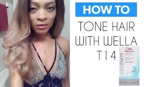 HOW TO TONE HAIR WITH WELLA T14 [upl. by Merl803]