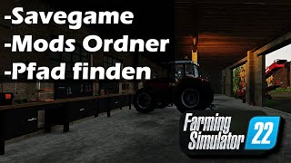 LS22 Wie du Pfad zum ModsSavegame Ordner findest amp zugreifen Landwirtschafts Simulator PCTUT [upl. by Rind]