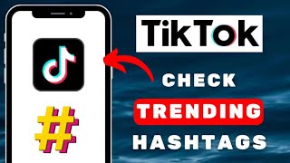 How To Check For Trending Hashtags On TikTok [upl. by Enatan434]