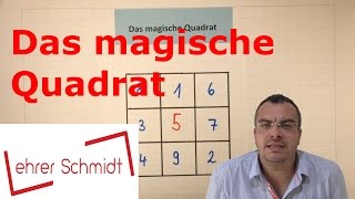 Das magische Quadrat  Rechnen und Denken  Mathematik  Lehrerschmidt [upl. by Berlauda582]