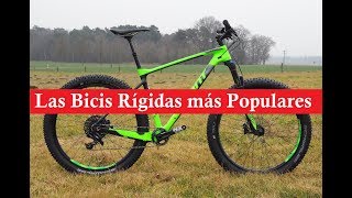 Las Bicis Rígidas Más Populares 2018 [upl. by Niwled]