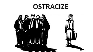 Ostracize Meaning and Example [upl. by Aerona]