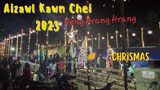 AIZAWL KAWN CHEI HRANG HRANG 2023  Christmas Kawn Chei Veng Hrang Hrang mizoram [upl. by Rebmyk932]