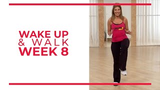 WAKE UP amp Walk Week 8  Walk At Home YouTube Workout Series [upl. by Adnilemre]