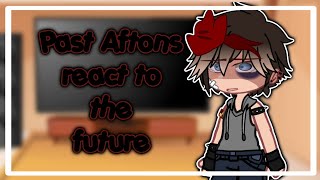 “Past Aftons react to the future”  FT Past Aftons [upl. by Tailor]